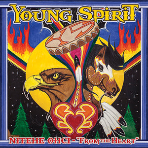 Young Spirit - Nitehe Ohci - From the Heart